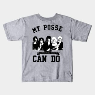 My Posse Can Do Kids T-Shirt